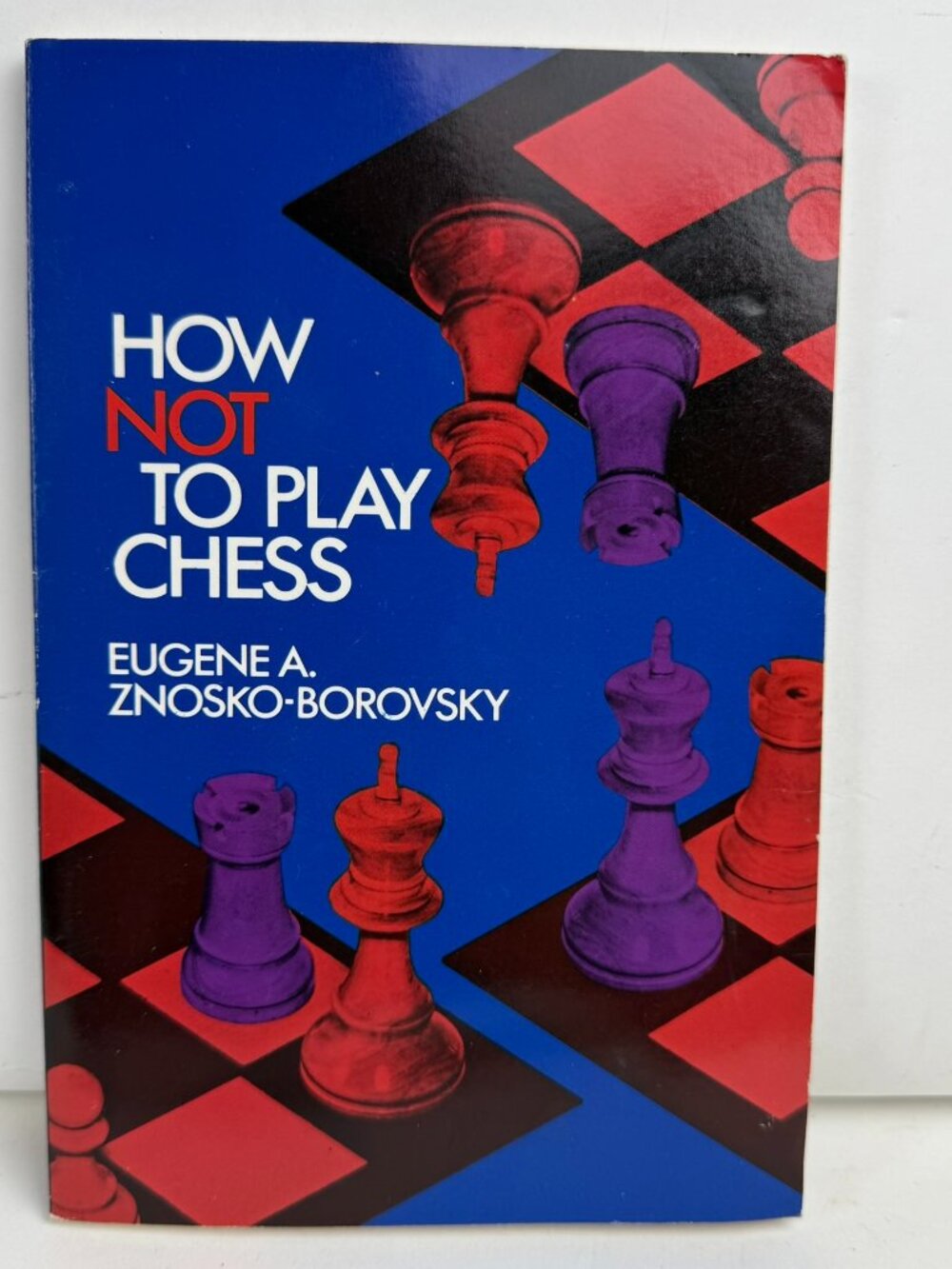 How Not To Play Chess Eugene Znosko-Borovsky Dover ISBN 9780486209203 Paperback